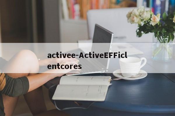 activee-ActiveEFFiclentcores